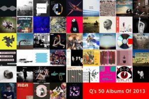 Q 2013年終榜最佳專輯。Q’s 50 Albums Of Year